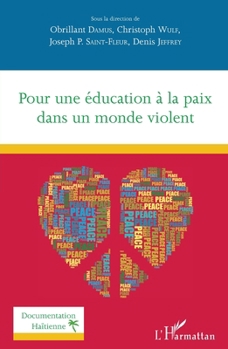 Pour une éducation à la paix dans un monde violent (Documentation Haïtienne) (French Edition)