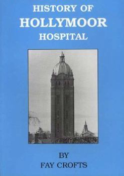 Paperback History of Hollymoor Hospital Book