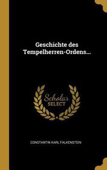 Hardcover Geschichte des Tempelherren-Ordens... [German] Book
