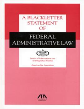 Hardcover A Blackletter Statement of Federal Administrative Law Book