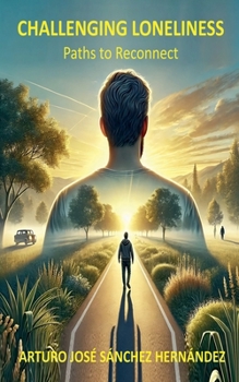 Challenging Loneliness (Healing and Personal Growth)