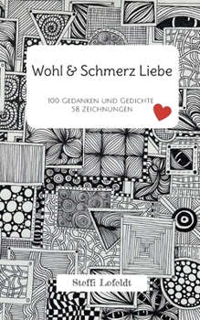 Paperback Wohl & Schmerz Liebe: Poesie und Kunst [German] Book