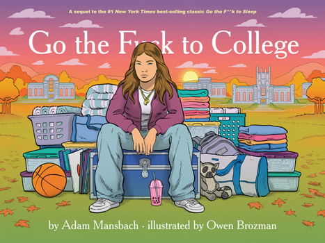 Hardcover Go the Fuck to College (Go the Fuck to Sleep #4) Book