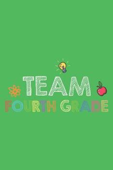 Paperback Team Fourth Grade: 4th Grade Class Back To School Students Creative Writing Activity Book