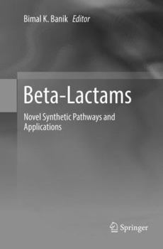 Paperback Beta-Lactams: Novel Synthetic Pathways and Applications Book