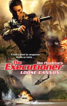 Loose Cannon (Mack Bolan The Executioner #367) - Book #367 of the Mack Bolan the Executioner