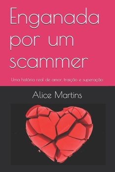 Paperback Enganada por um scammer: Uma história real [Portuguese] Book