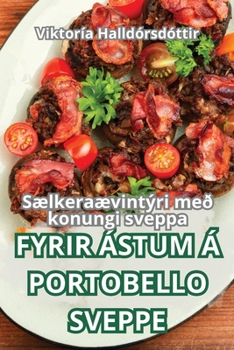 Paperback Fyrir Ástum Á Portobello Sveppe [Icelandic] Book