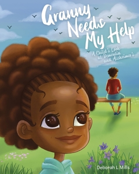 Paperback Granny Needs My Help: A Child's Look at Dementia and Alzheimer's Book