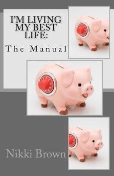 Paperback I'm Living My Best Life: The Manual Book
