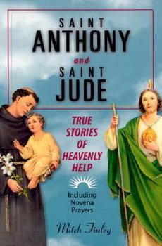 Paperback Saint Anthony and Saint Jude: True Stories of Heavenly Help Book