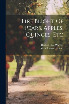 Paperback Fire Blight Of Pears, Apples, Quinces, Etc Book