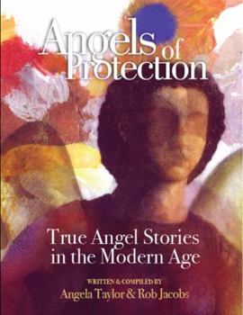 Paperback Angels of Protection: True Angel Stories in the Modern Age Book