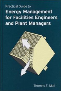 Hardcover Practical Guide to Energy Management for Facilities Engineers and Managers Book