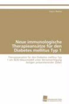 Paperback Neue immunologische Therapieansätze für den Diabetes mellitus Typ 1 [German] Book