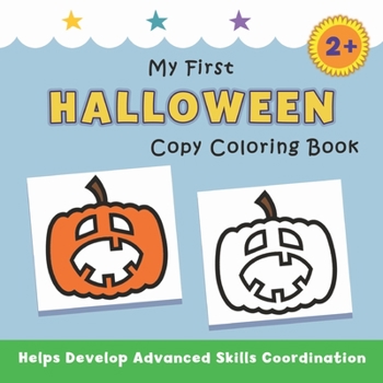 Paperback My First Halloween Copy Coloring Book: helps develop advanced skills coordination Book