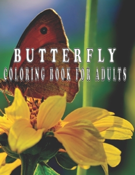 Paperback butterfly coloring book for adults: Coloring Book with Butterflies with Beautiful Book