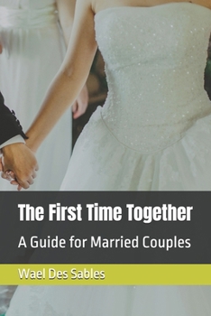 Paperback The First Time Together: A Guide for Married Couples Book