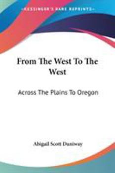 Paperback From The West To The West: Across The Plains To Oregon Book