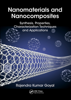 Paperback Nanomaterials and Nanocomposites: Synthesis, Properties, Characterization Techniques, and Applications Book