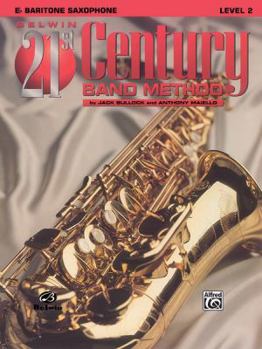 Paperback Belwin 21st Century Band Method, Level 2: E-flat Baritone Saxophone Book