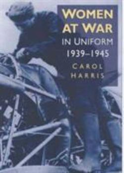 Paperback Women at War 1939-1945: In Uniform Book