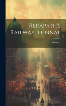 Hardcover Herapath's Railway Journal; Volume 4 Book