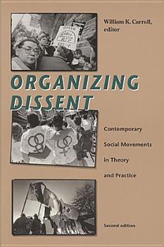 Paperback Organizing Dissent: Contemporary Social Movements in Theory and Practice, Second Edition Book