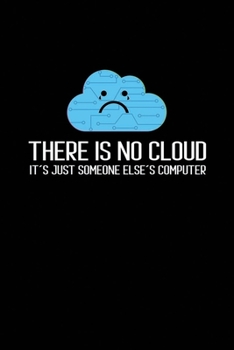 Paperback There is no cloud: Notebook A5 for Programmer I A5 (6x9 inch.) I Gift I 120 pages I square Grid I Squared Book