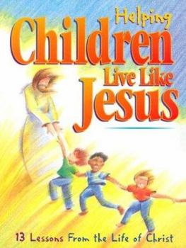 Hardcover Helping Children Live Like Jesus Book