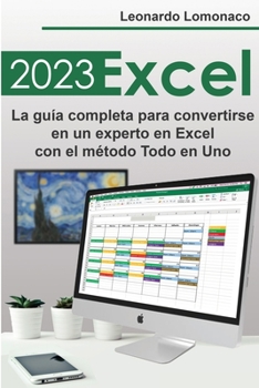 Paperback Excel 2023: La guía completa para convertirse en un experto en Excel con el método Todo en Uno [Spanish] Book