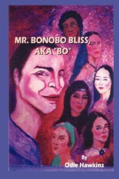 Paperback Mr. Bonobo Bliss: A.K.A. Bo Book
