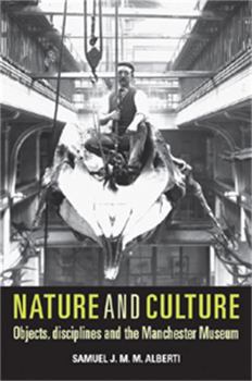 Paperback Nature and Culture: Objects, Disciplines and the Manchester Museum Book