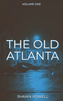 Paperback The Old Atlanta: Volume One Book