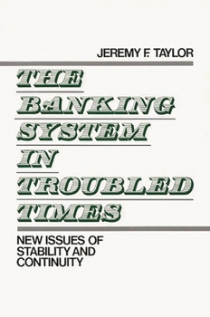 Hardcover The Banking System in Troubled Times: New Issues of Stability and Continuity Book