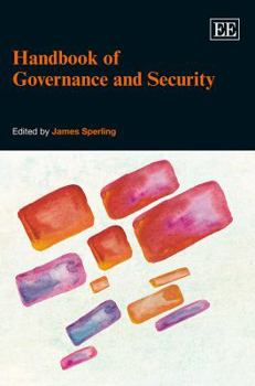 Hardcover Handbook of Governance and Security (Elgar Original Reference) Book