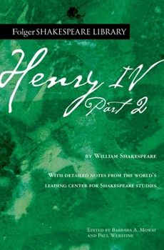The Second Part of Henry the Fourth - Book #3 of the Shakespeare's Major Tetralogy
