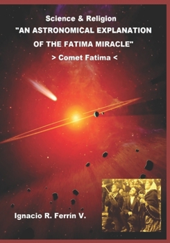 Paperback An Astronomical Explanation of the Fatima Miracle: Fatima Comet Book