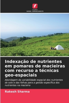 Paperback Indexação de nutrientes em pomares de macieiras com recurso a técnicas geo-espaciais [Portuguese] Book