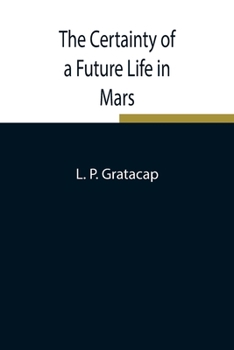 Paperback The Certainty of a Future Life in Mars Book