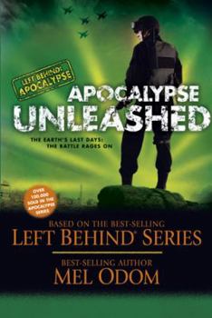 Apocalypse Unleashed: The Earth's Last Days: The Battle Rages On - Book #4 of the Left Behind: Apocalypse