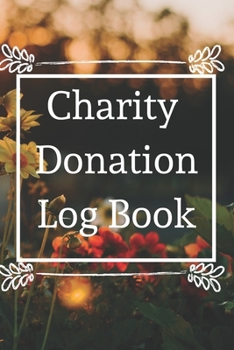 Charity Donation Log Book: Non-Profit Administration & Finance Record Book, Simple Book Keeping, Minimalist