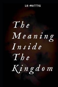 Paperback The Meaning Inside The Kingdom Book