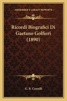 Paperback Ricordi Biografici Di Gaetano Golfieri (1890) [Italian] Book