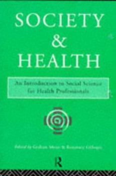 Paperback Society and Health: An Introduction to Social Science for Health Professionals Book