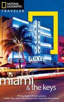 National Geographic Traveler: Miami and The Keys - Book  of the National Geographic Traveler