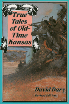 Paperback True Tales of Old-Time Kansas Book