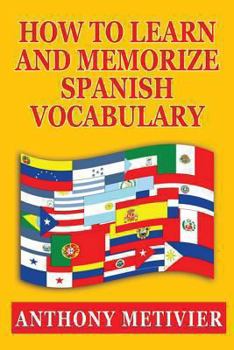 Paperback How to Learn and Memorize Spanish Vocabulary Book