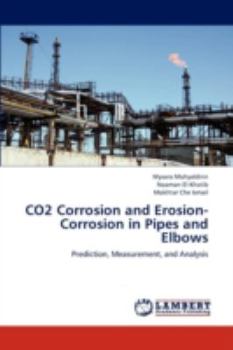 Paperback Co2 Corrosion and Erosion-Corrosion in Pipes and Elbows Book