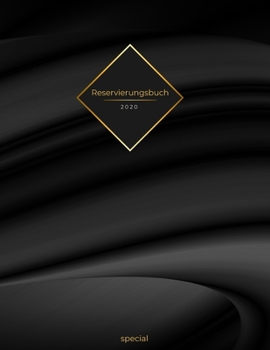 Reservierungsbuch 2020 special: für Restaurants, Bistros und Hotels | 1. Februar 2020 – Feb. 2021|377 Seiten mit Datum, Feiertage & übersichtlichen ... Motiv: schwarz Welle deluxe (German Edition)